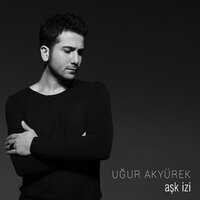Aşk İzi - Uğur Akyürek