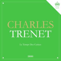 Quand Jjétais P'tit, Je Vous Aimais... - Charles Trenet