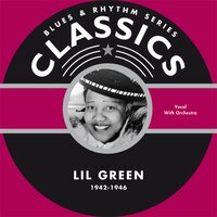 How Come You Do Me Like You Do - Lil Green