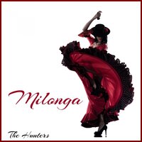 The Hunters - Milonga
