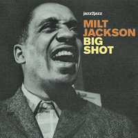 Between the Devil and the Deep Blue Sea - Milt Jackson, John Lewis