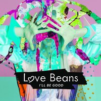 Ain't Giving You Up - Love Beans