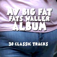 Because of Once Upon a Time - Fats Waller
