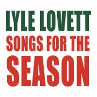 The Girl With The Holiday Smile - Lyle Lovett