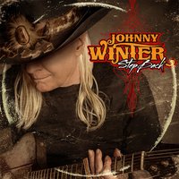 Where Can You Be - Johnny Winter, Billy Gibbons