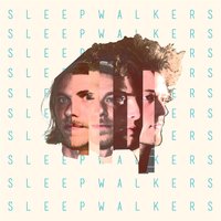 Breaking My Heart - Sleepwalkers