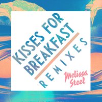 Kisses for Breakfast - Melissa Steel, Popcaan, Ill Blu