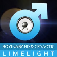 Limelight - Boyinaband, Cryaotic