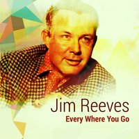 Have I Told You Lately That I Love - Jim Reeves