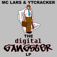 Original Digital Gangsters (feat. Int80 of Dual Core) - MC Lars, YTCracker, Int80 of Dual Core