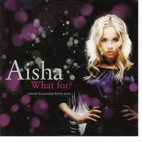 What For? (Eurovision 2010 - Latvia) - Aisha