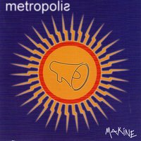 Fırtınalı Şarkı - Metropolis, Grup Metropolis