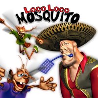 I'm a Mosquito - Loco Loco