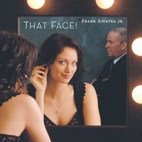 That Face - Frank Sinatra Junior