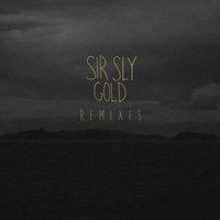 Gold - Twice As Nice Remix - Sir Sly