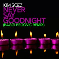 Never Say Goodnight - Kim Sozzi