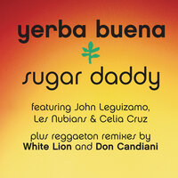 Sugar Daddy - Yerba Buena, John Leguizamo, White Lion
