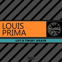 Tag That Twistin' Dolly - Louis Prima, Sam Butera, The Witnesses