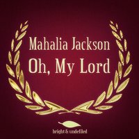 Roll Jordan Roll - Mahalia Jackson
