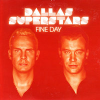 Fine Day - Dallas Superstars
