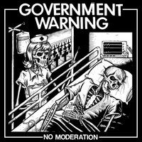 No Moderation - Government Warning