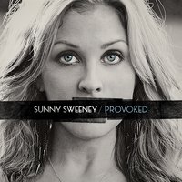 Can't Let Go - Sunny Sweeney