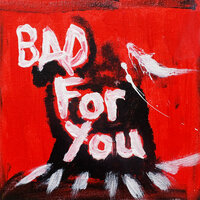 bad for you - George Barnett