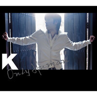 Only Human - K