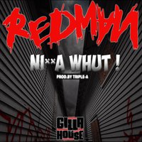 Nigga Whut! - Redman
