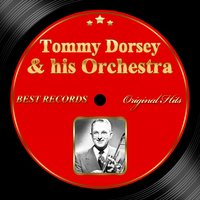 All Trough the Night - Tommy Dorsey And His Orchestra, Weston