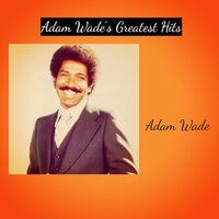 Tonight I Won't Be There - Adam Wade