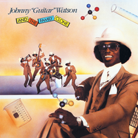 What Is Love - Johnny Guitar Watson