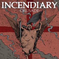 Crusade - Incendiary