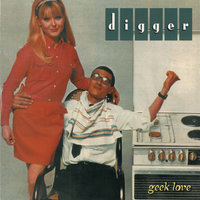 Geek Love - Digger
