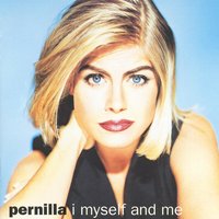 I Myself And Me - Pernilla Wahlgren