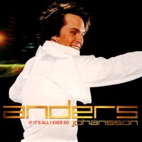 If It's All I Ever Do - Anders Johansson