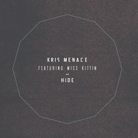 Hide - Kris Menace, Miss Kittin, Dj Pierre