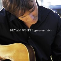 Sittin' on Go - Bryan White