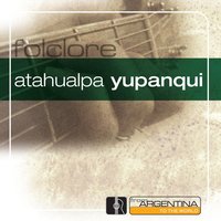 La Alabanza - Atahualpa Yupanqui