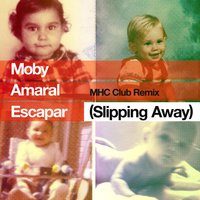 Escapar (Slipping Away) - Moby, Philip Larsen, Chris Smith