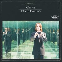 Efecto Dominó - Chetes