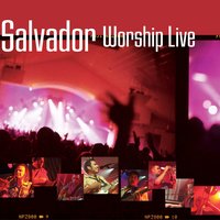 I Love You Lord - Salvador