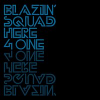 Here 4 One - Blazin' Squad