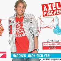 Mädchen, mach dich frei - Axel Fischer