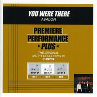 You Were There (Key-C-Eb-Premiere Performance Plus) - Avalon