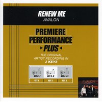 Renew Me (Key-B-D-Premiere Performance Plus) - Avalon