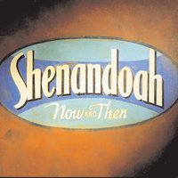 Somewhere In The Vicinity Of The Heart - Shenandoah