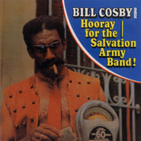 Hooray for the Salvation Army Band - Bill Cosby