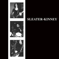 Be Yr Mama - Sleater-Kinney