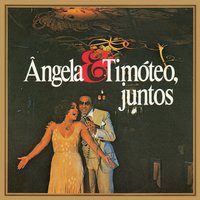 Amor - Angela Maria, Agnaldo Timoteo